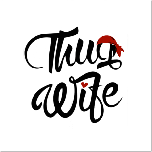 Thug Wife Posters and Art